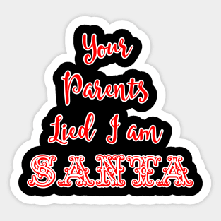 Your Parents Lied, I am Santa Claus Sticker